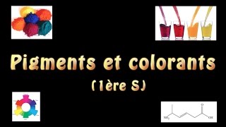 Pigments et colorants 1ère S [upl. by Khan693]