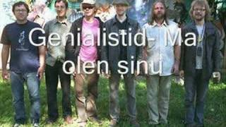 Genialistid Ma olen sinu [upl. by Acinomaj]