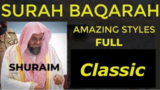 Surah Baqarah Full  Sheikh Shuraim  Amazing Styles  Classic  Light Upon Light [upl. by Enehs]