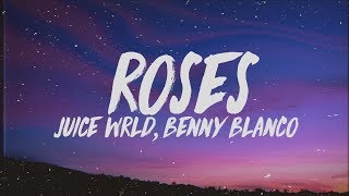 Juice WRLD Benny Blanco  Roses Lyrics ft Brendon Urie [upl. by Esinek536]