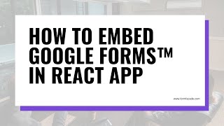 Embed Google Forms™ in the React app using Formfacade [upl. by Necila451]