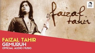 FAIZAL TAHIR  Gemuruh Official Audio Music [upl. by Obadias]