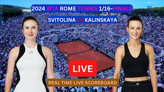 Elina Svitolina Vs Anna Kalinskaya LIVE Score UPDATE Today Womens Tennis 2024 WTA Rome 116Finals [upl. by Dieterich298]