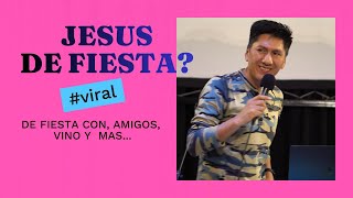 QUE APRENDO CON JESUS EN UNA FIESTA Fiestas Cristianas o Mundanas [upl. by Prince]