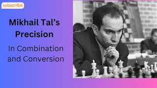 Mikhail Tals EngineLike Precision [upl. by Ielak]