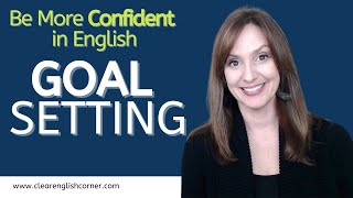 Be more Confident in English Setting Goals [upl. by Ellehctim]