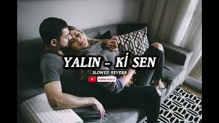 Yalın  Ki Sen Live  konser performans  slowedreverb 🎧 [upl. by Lyons]