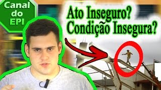 Ato Inseguro X Condição Insegura [upl. by Cotter]