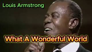 What A Wonderful World  Louis Armstrong with lyrics and photos [upl. by Ninnetta567]