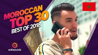 🇲🇦 Top 30 Best Moroccan Songs 2018 Saad Lamjarred Zouhair Bahaoui Manal DJ Hamida amp more [upl. by Maxantia13]