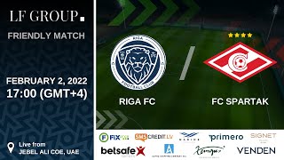 Riga FC  FC Spartak Moscow  FRIENDLY MATCH  1700 GMT 4 February 2 2022 [upl. by Brandtr]