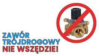 Zawór trójdrożny nie wszędzie się nadaje  odc91 Dobrekotlypl [upl. by O'Malley]