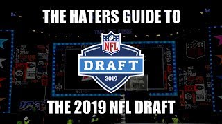 The Haters Guide to the 2019 NFL Draft [upl. by Sert997]