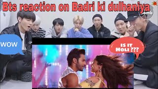 Bts reaction to Badri ki dulhaniya song  bts reaction to Bollywood songs bts reaction to varun [upl. by Sirdna713]