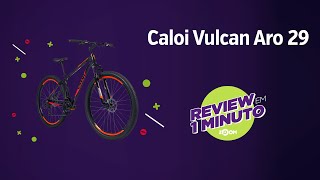 Bicicleta Caloi Vulcan Aro 29  Análise  REVIEW EM 1 MINUTO  ZOOM [upl. by Eatnoj]