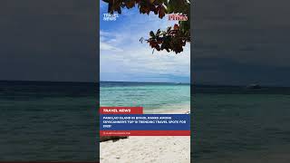 PanglaoIsland in Bohol Ranks Among Skyscanners Top 10 Trending Travel Spots for 2025 [upl. by Roze]