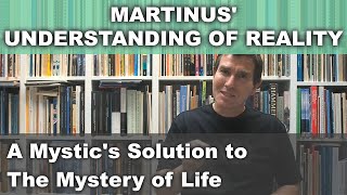 A Mystic’s Solution to The Mystery of Life Introductory  Martinus’ AllEmbracing World View [upl. by Aerdnna]