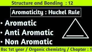 Aromaticity  Huckel Rule  Aromatic  Non Aromatic and Anti Aromatic  Structure and bonding [upl. by Niemad295]