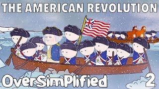 The American Revolution  OverSimplified Part 2 [upl. by Kilroy]