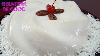 POSTRE GELATINA DE COCO Y LECHE CONDENSADA  3 LECHES [upl. by Akirehs644]