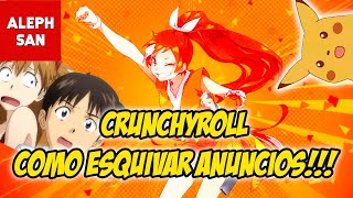 Como VER Anime SIN Anuncios en CRUNCHYROLL 2022😉🔥  ALEPH SAN [upl. by Nomannic]