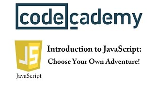 Learn JavaScript with Codecademy Create Your Own Adventure [upl. by Narad]