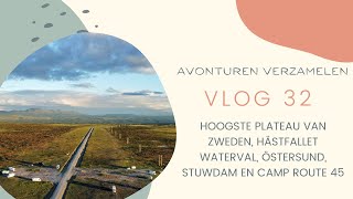 Vlog 32  🇸🇪 Hoogste plateau van Zweden Hästfallet waterval Östersund stuwdam en Camp Route 45 [upl. by Heindrick358]