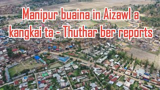 Manipur buaina kal zelin Aizawl khawpui a kangkai ta  Thuthar reports [upl. by Llertnom]