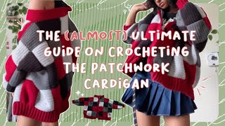 the almost ultimate guide to crocheting the patchwork cardigan  crochet tutorial [upl. by Kelcy]