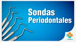 Tipos de Sondas Periodontales  Tu Salud Guía [upl. by Gnouhk616]