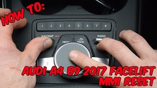 How To Audi A4 B9 2017 Facelift MMI Reset [upl. by Issac409]