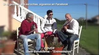 Entresueños Cantabria  Siete bandoleros rumba [upl. by Elna]