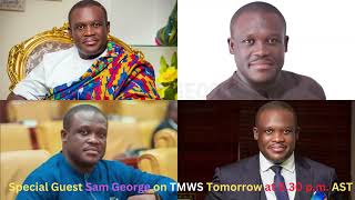 UPCOMING LIVE Sun Mar 10 630 pm AST Hon SAM GEORGE will be a guest speaker on TMWS [upl. by Albright898]