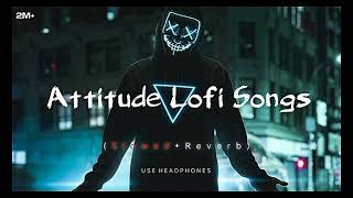 Energetic Lofi Song  Slow And Reverb😈☠️ [upl. by Sudderth]