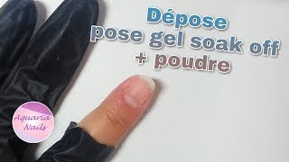 Dépose gel soak off et poudre  pas à pas [upl. by Aissatan599]