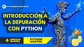 PYTHON  Introducción a la depuración [upl. by Suoilenroc]