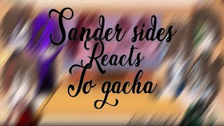 Sander sides react to gacha [upl. by Pernick]