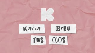 Karla Breu  Tus Ojos Lyric Video [upl. by Noella]