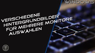 Verschiedene Hintergrundbilder für mehrere Monitore auswählen  Windows 10 [upl. by Edaw549]