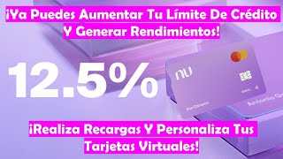 Ya Puedes Incrementar Tu Línea De Crédito NU Con Cajitas❗❗💜💜 Haz Recargas Y Personaliza Tus Tarjetas [upl. by Gokey]