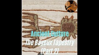 Culture Lesson The Bayeux Tapestry and Tituli Part 2 [upl. by Scales627]