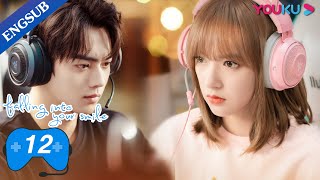 Falling Into Your Smile EP12  ESports Romance Drama  Xu KaiCheng XiaoZhai Xiaowen  YOUKU [upl. by Annaid]