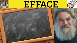 🔵 Efface  SelfEffacing Meaning  Efface Examples  Self Effacing Definition [upl. by Belldas]