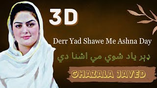 Ghazala Javed Song  Derr Yad Shawe Me Ashna Day  Pashto New Song 2024  Pashto 3D  Ghazala Javed [upl. by Bartholomew]