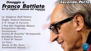 FRANCO BATTIATO  COMPILATION 12 MIGLIORI CANZONI DEL MAESTRO SECONDA PARTE  DiscoBattiato [upl. by Noitsirhc]