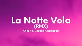 Olly  La Notte Vola RMX TestoLyrics ft Lorella Cuccarini [upl. by Max]