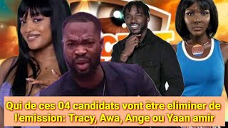 Secret story Afrique Qui de ces 04 candidats vont quitter lemission Awa Tracy Yaan amir ou Ange [upl. by Hesoj]