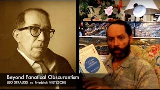 Beyond Obscurantism  Leo STRAUSS vs Friedrich NIETZSCHE [upl. by Elehcin]