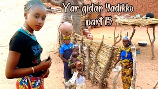 Ƴar gidan yadikko part 15 [upl. by Jory]