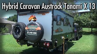 Hybrid Caravan Austrack Tanami X 13 Camper walkthrough tour and 6 month review [upl. by Llenrup]